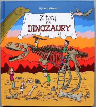 zdjęcie przedstawia okładkę książki "Z tatą na dinozaury"