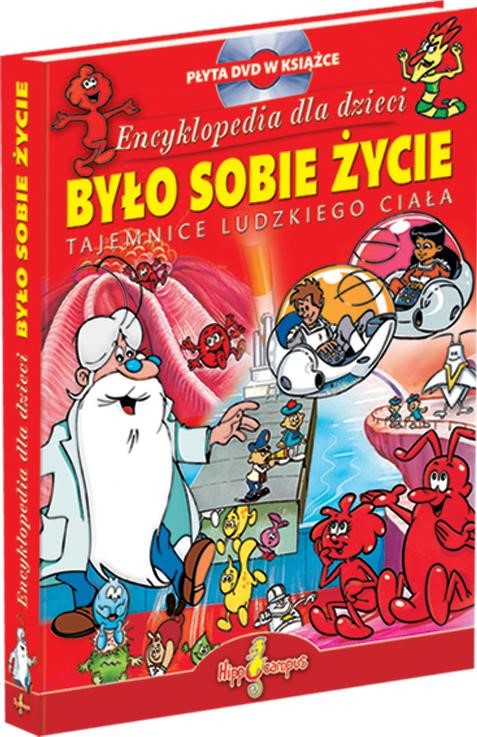 zdjęcie przedstawia okładkę książki dla dzieci "Było sobie życie. Tajemnice ludzkiego ciała"