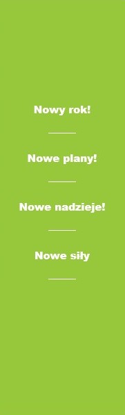 na zdjęciu widnieją napisy: nowy rok! nowe plany! nowe nadzieje, nowe siły!